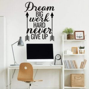 Dream Big Work Hard Never Give Up Sticker wall art 75x55 cm Black